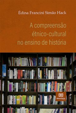 Cover A compreensão étnico-cultural no ensino de história (eBook, ePUB)