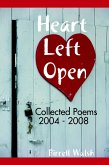 Heart Left Open: Collected Poems 2004 -2008 (eBook, ePUB)