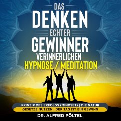 Das Denken echter Gewinner verinnerlichen - Hypnose/Meditation (MP3-Download) - Pöltel, Dr. Alfred