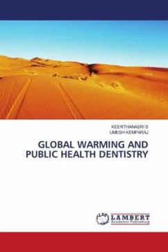 GLOBAL WARMING AND PUBLIC HEALTH DENTISTRY - S, KEERTHANASRI;Kemparaj, Umesh