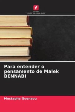 Para entender o pensamento de Malek BENNABI - Guenaou, Mustapha
