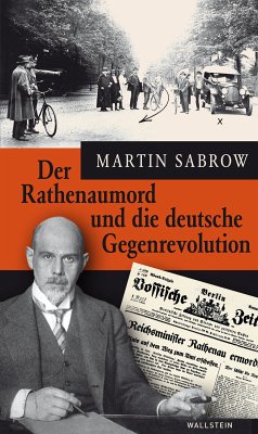 Der Rathenaumord und die deutsche Gegenrevolution (eBook, PDF) - Sabrow, Martin