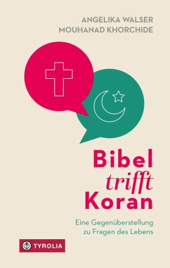 Bibel trifft Koran (eBook, ePUB) - Walser, Angelika; Khorchide, Mouhanad