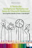 A Teoria das Inteligências Múltiplas nas Aulas de Educação Ambiental (eBook, ePUB)