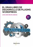 El gran libro de desarrollo de plugins WordPress (eBook, ePUB) El gran libro de desarrollo de plugins WordPress (eBook, ePUB)