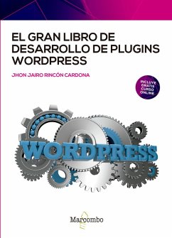 El gran libro de desarrollo de plugins WordPress (eBook, ePUB) - Rincón Cardona, Jhon Jairo