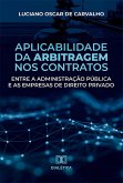 Aplicabilidade da arbitragem nos contratos entre a administração pública e as empresas de direito privado (eBook, ePUB)
