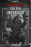 Ciaphas Cain: Fu¨r den Imperator (eBook, ePUB)