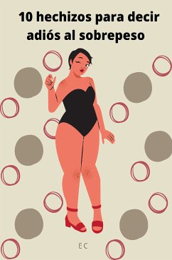 10 hechizos para decir adiós al sobrepeso (eBook, ePUB)