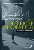 Leopoldine Spielvogel und die Leiche im Kornfeld (eBook, ePUB)