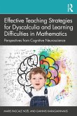 Effective Teaching Strategies for Dyscalculia and Learning Difficulties in Mathematics (eBook, ePUB) Effective Teaching Strategies for Dyscalculia and Learning Difficulties in Mathematics (eBook, ePUB)