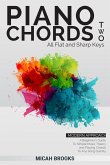 Piano Chords Two: Flats and Sharps - A Beginner's Guide To Simple Music Theory and Playing Chords To Any Song Quickly (Piano Authority Series, #2) (eBook, ePUB)