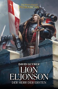 Lion El'Jonson: Der Herr der Ersten (eBook, ePUB) - Guymer, David