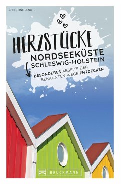 Herzstücke an der Nordseeküste Schleswig-Holstein (eBook, ePUB) - Lendt, Christine