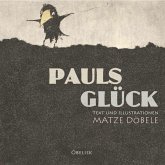 Pauls Glück (eBook, ePUB) Pauls Glück (eBook, ePUB)
