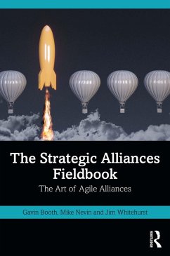 The Strategic Alliances Fieldbook (eBook, PDF) - Booth, Gavin; Nevin, Mike; Whitehurst, Jim