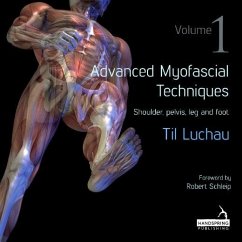 Advanced Myofascial Techniques: Volume 1 (eBook, ePUB) - Luchau, Til