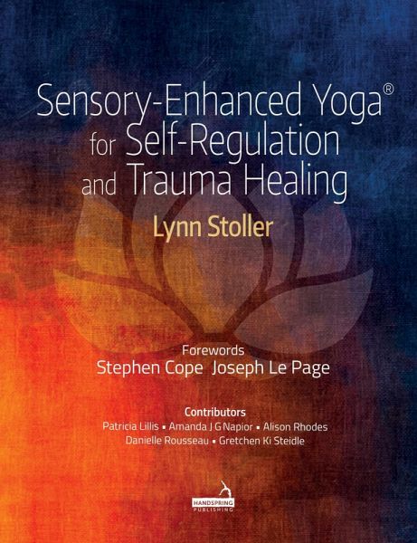 Sensory-Enhanced Yoga® for Self-regulation and Trauma Healing (eBook, ePUB)