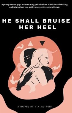 He Shall Bruise Her Heel (eBook, ePUB) - Muiruri, V. N.