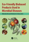 Eco-Friendly Biobased Products Used in Microbial Diseases (eBook, ePUB)