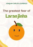 The Greatest Fear of Laranjinha (eBook, ePUB)