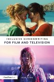 Inclusive Screenwriting for Film and Television (eBook, ePUB)