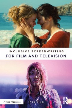 Inclusive Screenwriting for Film and Television (eBook, ePUB) - King, Jess