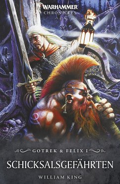 Gotrek und Felix: Schicksalsgefährten (eBook, ePUB) - King, William