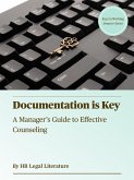 Documentation is Key: A Manager's Guide to Effective Counseling (Keys to Working Smarter, #1) (eBook, ePUB)