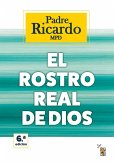 El rostro real de Dios (eBook, ePUB) El rostro real de Dios (eBook, ePUB)