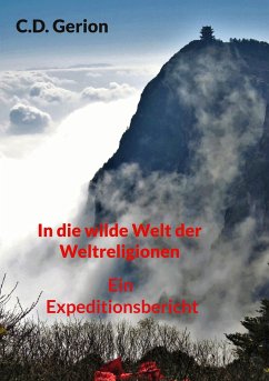 In die wilde Welt der Weltreligionen - Gerion, C. D.