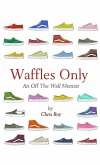 Waffles Only