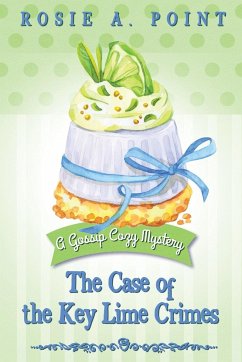 The Case of the Key Lime Crimes - Point, Rosie A.