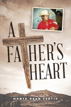 A Father's Heart - Fertig, Monte Dean