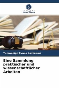 Eine Sammlung praktischer und wissenschaftlicher Arbeiten - Lushakuzi, Tumwesige Evans