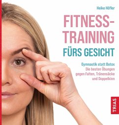 Fitness-Training fürs Gesicht - Höfler, Heike