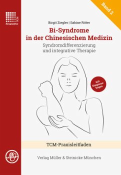 Bi-Syndrome in der Chinesischen Medizin - Ziegler, Birgit;Ritter, Sabine