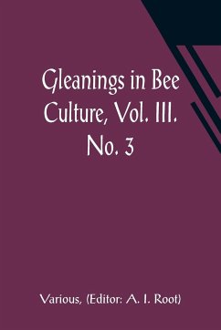 Gleanings in Bee Culture, Vol. III. No. 3 - Various