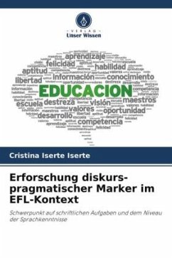 Erforschung diskurs-pragmatischer Marker im EFL-Kontext - Iserte Iserte, Cristina