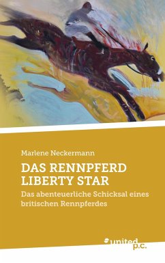 DAS RENNPFERD LIBERTY STAR - Neckermann, Marlene