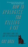 How to Apologise for Killing a Cat (eBook, ePUB)