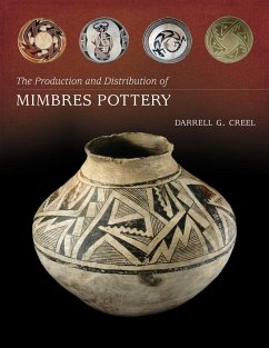 The Production and Distribution of Mimbres Pottery (eBook, PDF) - Creel, Darrell G.