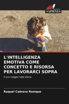 Cover L'INTELLIGENZA EMOTIVA COME CONCETTO E RISORSA PER LAVORARCI SOPRA
