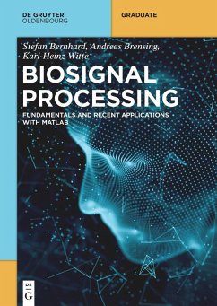 Biosignal Processing - Bernhard, Stefan;Brensing, Andreas;Witte, Karl-Heinz