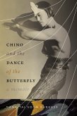 Chino and the Dance of the Butterfly (eBook, ePUB)