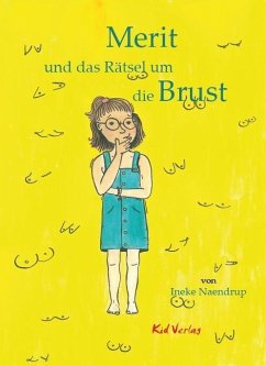 Merit und das Rätsel um die Brust - Naendrup, Ineke