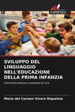 SVILUPPO DEL LINGUAGGIO NELL'EDUCAZIONE DELLA PRIMA INFANZIA - Vivero Riquelme, María del Carmen