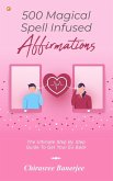 500 Magical Spell Infused Affirmations