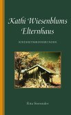 Kathi Wiesenblums Elternhaus