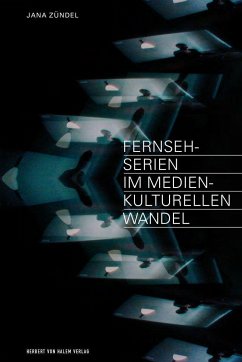 Fernsehserien im medienkulturellen Wandel - Zündel, Jana